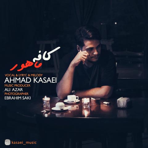 Ahmad Kasaei   –   Cafe Mahoor